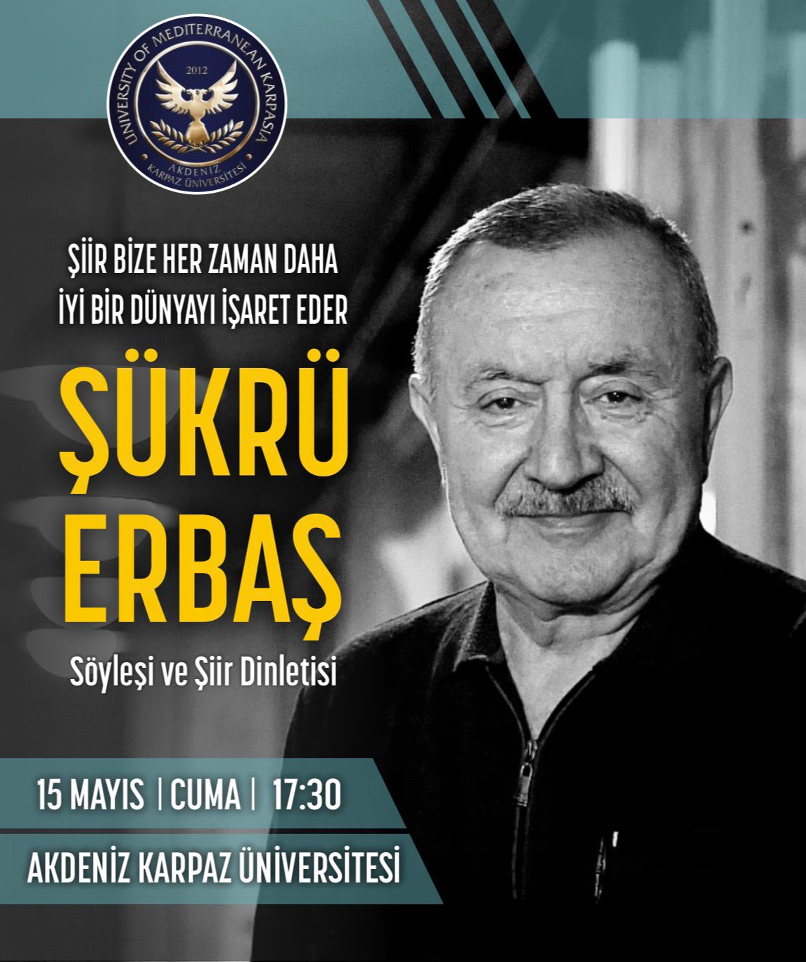 Şair Şükrü Erbaş, AKÜN’de edebiyatseverlerle buluşacak